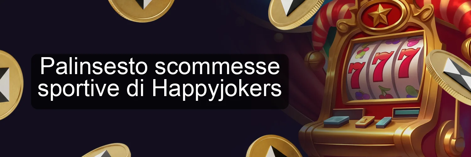 Palinsesto scommesse sportive di Happyjokers Palinsesto scommesse sportive di Happyjokers